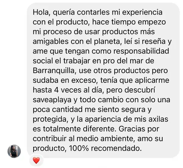 Mensaje de una clienta de Barranquilla: sudaba en exceso y se aplicaba otros productos hasta 4 veces al día; ahora se siente segura.