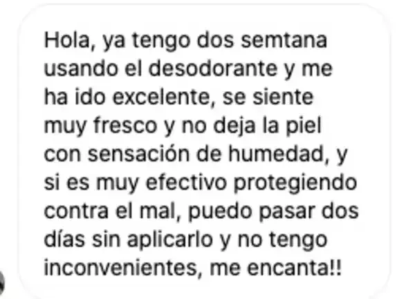 Mensaje de una clienta: dos semanas usándolo, se siente fresca, sin humedad, y puede pasar dos días sin aplicarlo.